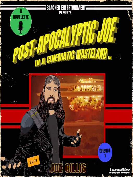 Title details for Post-Apocalyptic Joe in a Cinematic Wasteland--Episode 1 by Joe Gillis - Wait list